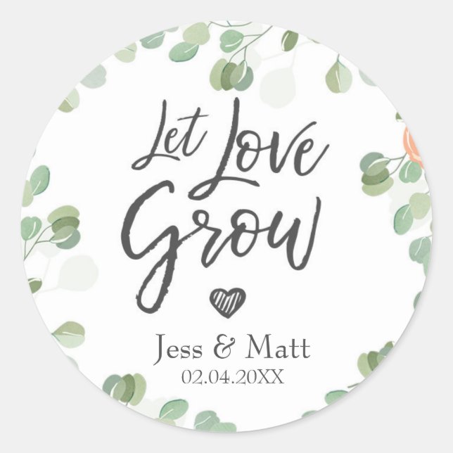 Let Love Grow Wedding Bridal Shower Plant Floral Classic Round Sticker (Front)