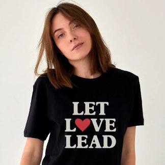Let Love Lead | Inspirational Positive Heart  Tri-Blend Shirt