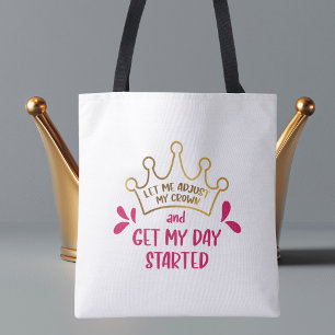 Let Me Adjust My Crown Gold Crown Inspirational Tote Bag
