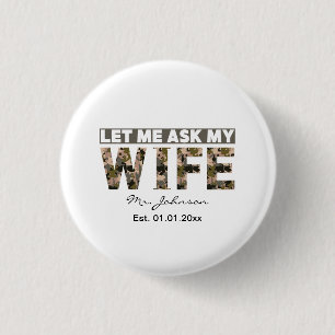 Let me ask my wife funny personalised 3 cm round badge