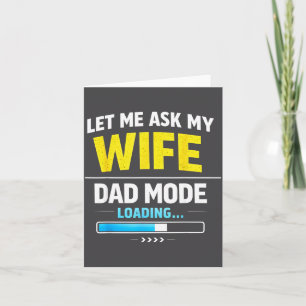 Let Me Ask My Wife Funny Retro Dad Father Husband  Card