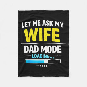 Let Me Ask My Wife Funny Retro Dad Father Husband  Fleece Blanket