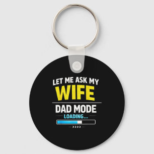 Let Me Ask My Wife Funny Retro Dad Father Husband  Key Ring