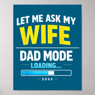 Let Me Ask My Wife Funny Retro Dad Father Husband  Poster