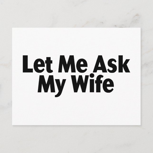 Let Me Ask My Wife Postcard (Front)