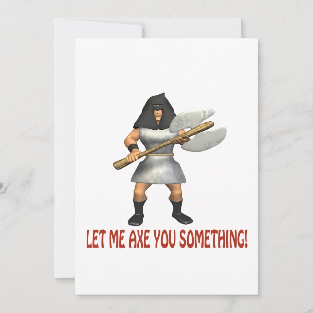 Let Me Axe You Something Invitation (Front)