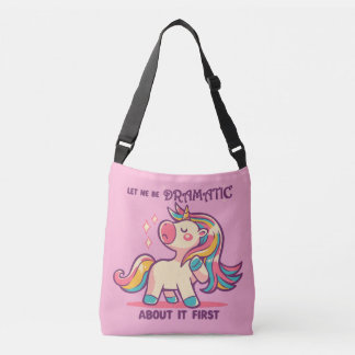 Let me be Dramatic Unicorn Crossbody Bag
