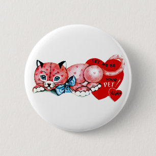 Let me be your pet, Valentine! 6 Cm Round Badge