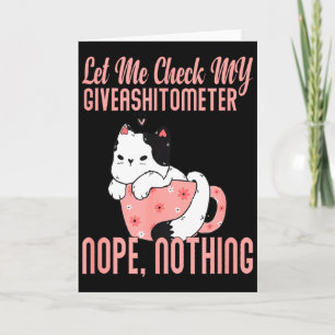 Let Me Check My Giveaometer Nope Nothing Valentin Card