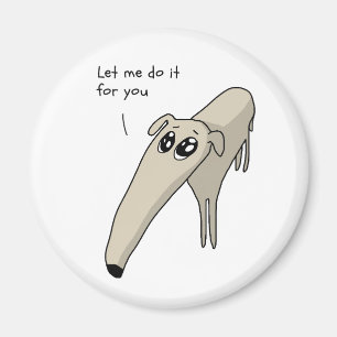 Let me do it for you magnet