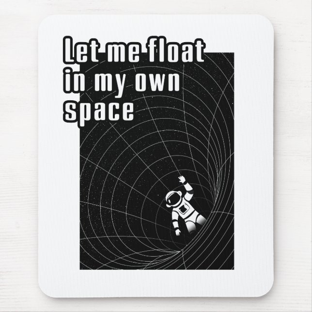 Let me float in my own space mouse pad (Front)