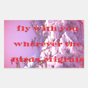 Let me fly with you to valentine.png rectangular sticker