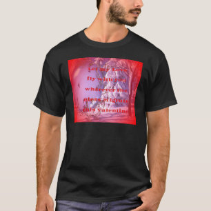 Let me fly with you to valentine.png T-Shirt