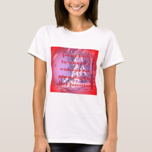 Let me fly with you to valentine.png T-Shirt