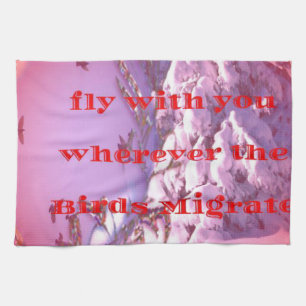Let me fly with you to valentine.png tea towel