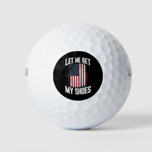 Let Me Get My Shoes Politics President Saying Golf Balls