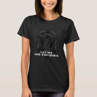 Let Me Hog You Down Wild Pig Hunting Hog Boar Hunt T-Shirt