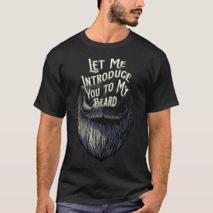 Let Me Introduce You to My Beard Dad Jokes Beard T-Shirt