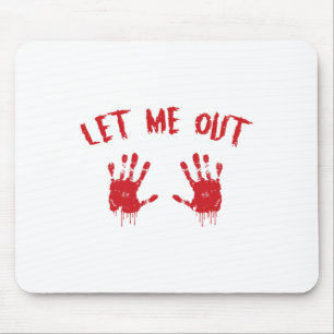 Let Me Out Bloody Hand Print Pregnant Halloween Co Mouse Pad