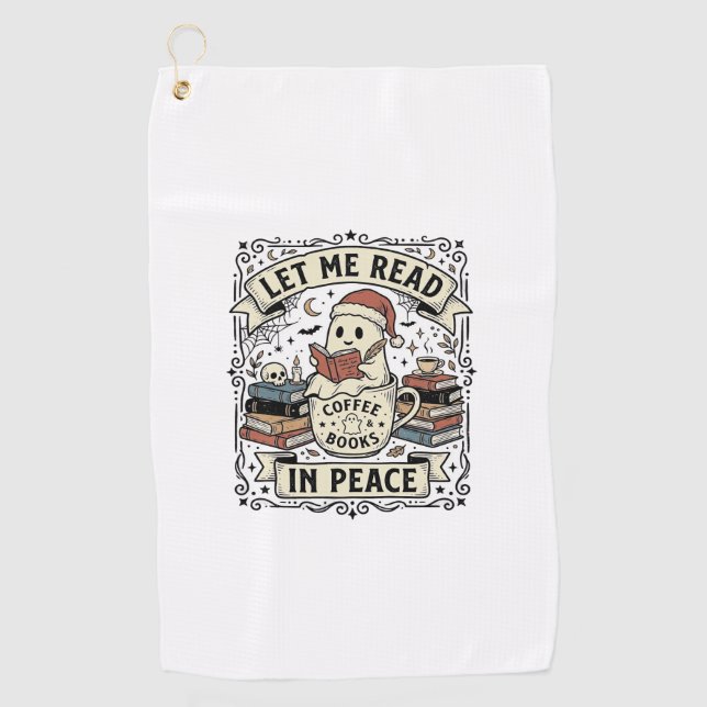 Let Me Read In Peace Ghost Book Lover Halloween De Golf Towel (Front)