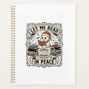 Let Me Read In Peace Ghost Book Lover Halloween De Planner