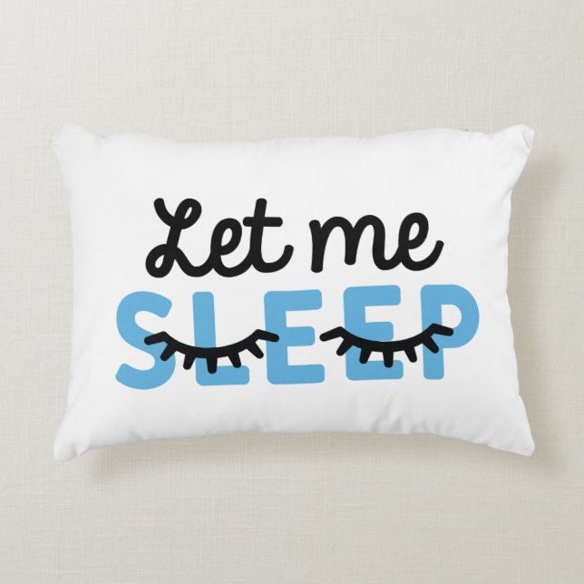 Let Me Sleep Decorative Cushion (Front)