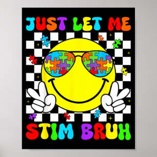 Let Me Stim Bruh Cute Autism Awareness Boys Kids Poster