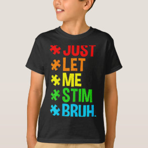 Let Me Stim Bruh Cute Autism Awareness Boys Kids T-Shirt