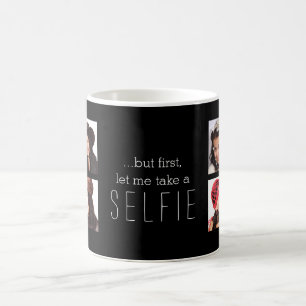 Let Me Take a Selfie Coffee Mug