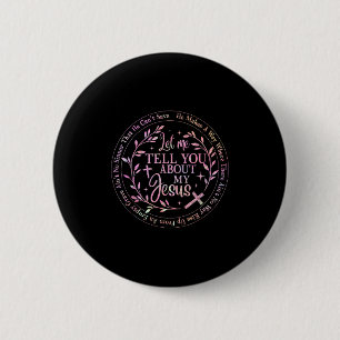 Let Me Tell You About My Jesus God Christian Men W 6 Cm Round Badge