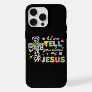Let Me Tell You About My Jesus Groovy Christian Re iPhone 15 Pro Max Case