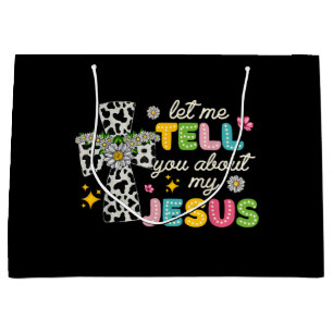 Let Me Tell You About My Jesus Groovy Christian Re Large Gift Bag