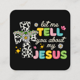Let Me Tell You About My Jesus Groovy Christian Re Square Business Card