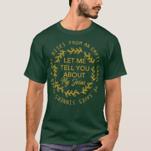 Let Me Tell You About My Jesus Jesus Christians Lo T-Shirt