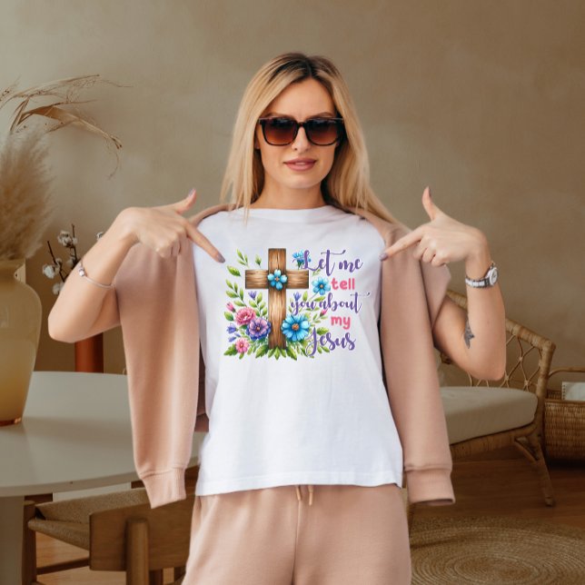 Let me tell you about my jesus T-Shirt (Creator Uploaded)