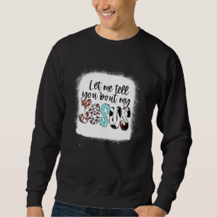 Let Me Tell You About My Jesus Western Cowhide Cro Sweatshirt