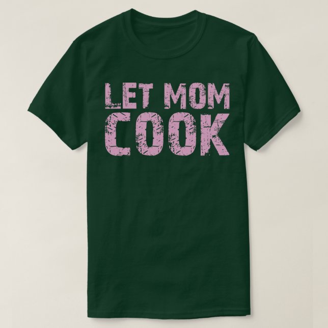 let mum cook T-Shirt (Design Front)
