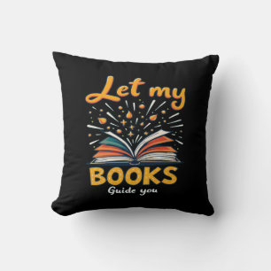Let My Books Guide You - Inspiring Reading Design Cushion