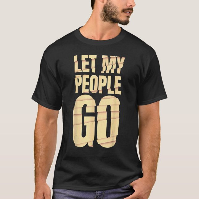 Let My People Go  Jewish Seder Family T-Shirt (Front)
