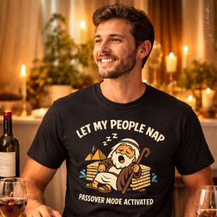 Let My People Nap Funny Passover Mode Activated T-Shirt
