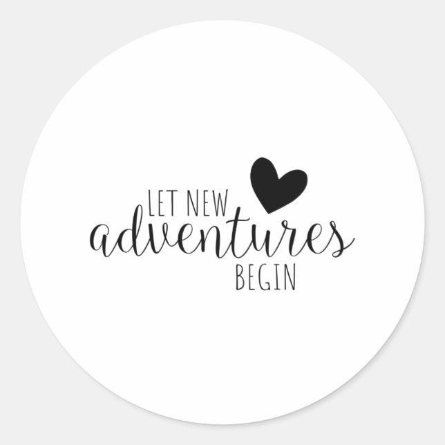Let New Adventures Begin Classic Round Sticker (Front)