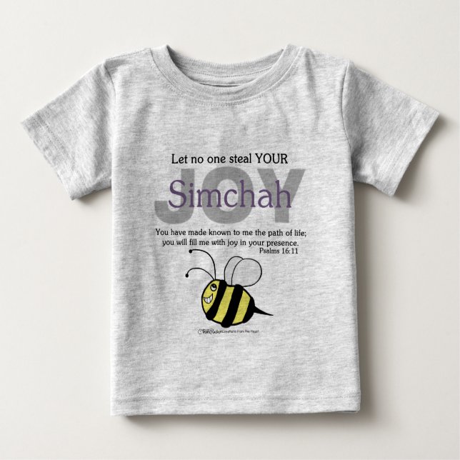 Let No One Steal YOUR Joy/Simchah!  with bee Baby T-Shirt (Front)