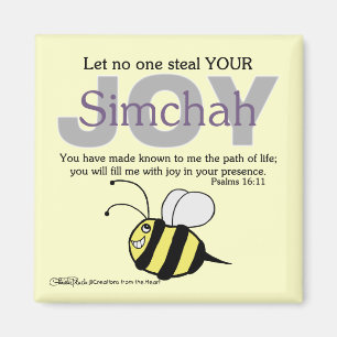Let No One Steal YOUR Joy/Simchah!  with bee Magnet