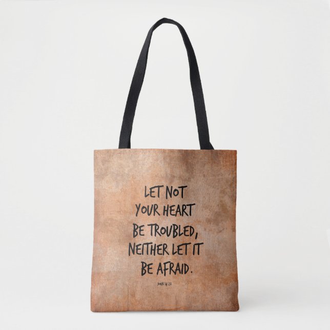 Let Not Your Heart Be Trouble Bible Verse Tote Bag (Front)