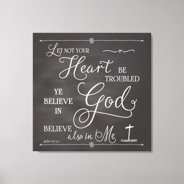 Let Not Your Heart Be Troubled Canvas Print (Front)