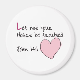 Let not your heart be troubles magnet