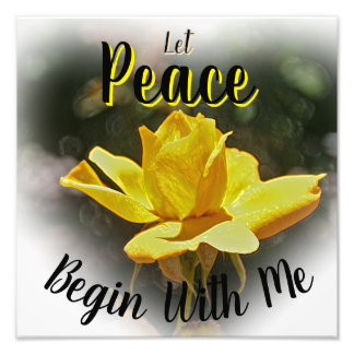 Let Peace Begin With Me Photo Enlargement Square Print
