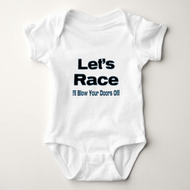Let' Race I'll Blow Your Doors Off! Baby Bodysuit (Front)