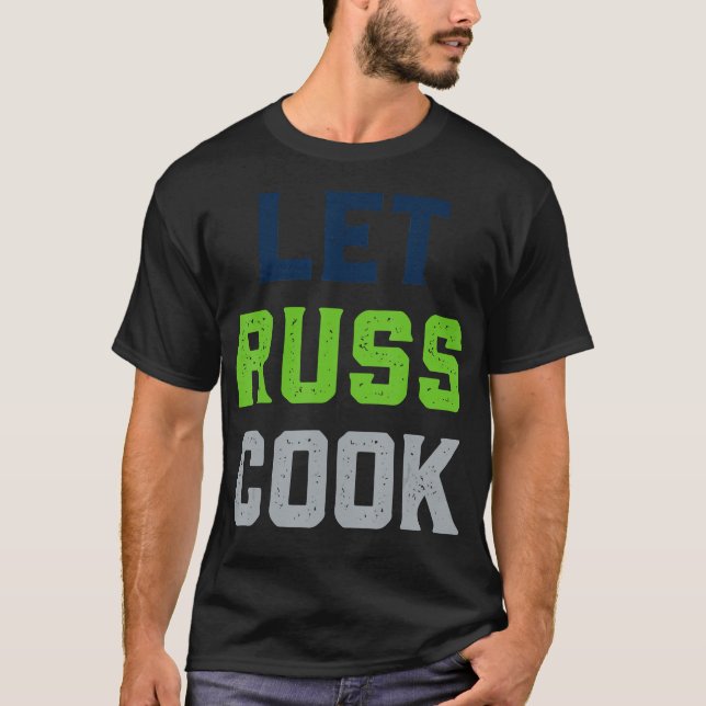 Let Russ Cook Quarterback T-shirt (Front)