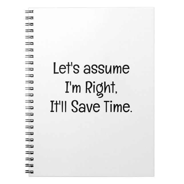 Let’s Assume I’m Right Notebook (Front)